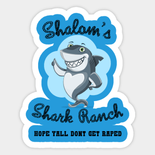 Shalom's Shark Ranch Sticker